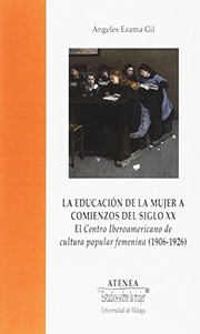 Front cover of La educación de la mujer a comienzos del siglo XX by Ángeles Ezama Gil