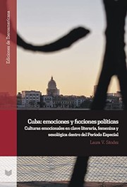 Front cover of Cuba : Emociones y Ficciones Políticas by Laura V. Sández