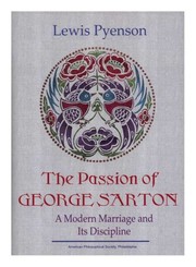 Cover of The passion of George Sarton by Lewis Pyenson