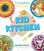 Cover of Kid Kitchen by Heather Staller