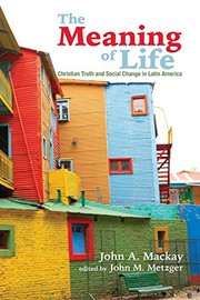 Front cover of Meaning of Life by John A. Mackay
