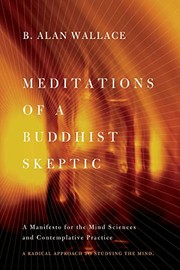Front cover of Meditations of a Buddhist Skeptic by B. Alan Wallace