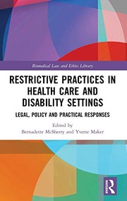 Cover of Law and Regulation of Restrictive Practices in Health Care and Disability Settings by Bernadette McSherry