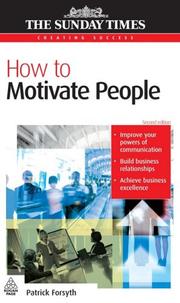 Cover of How to Motivate People (Creating Success) by Patrick Forsyth