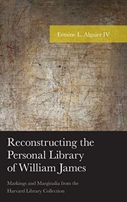 Front cover of Reconstructing the Personal Library of William James by Ermine L. Algaier
