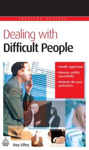 Cover of Dealing with Difficult People (Creating Success) by Roy Lilley