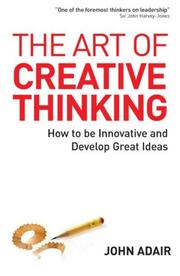 Cover of The Art of Creative Thinking by John Adair