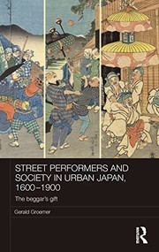 Front cover of Street Performers and Society in Urban Japan, 1600-1900 by Gerald Groemer