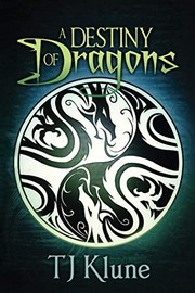 Front cover of A Destiny of Dragons by T. J. Klune