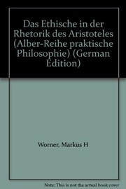 Front cover of Das Ethische in der Rhetorik des Aristoteles by Markus H. Wörner