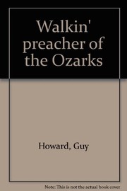 Front cover of Walkin' preacher of the Ozarks by Guy Howard