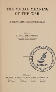 Cover of The moral meaning of the war by Samuel Zane Batten