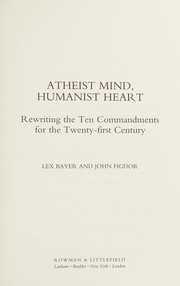 Cover of Atheist mind, humanist heart by Lex Bayer
