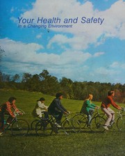 Cover of Your health and safety in a changing environment by Thomas Gordon Lawrence