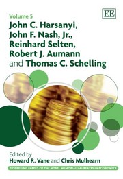 Cover of John C. Harsanyi, John F. Nash Jr., Reinhard Selten, Robert J. Aumann and Thomas C. Schelling by John C. Harsanyi