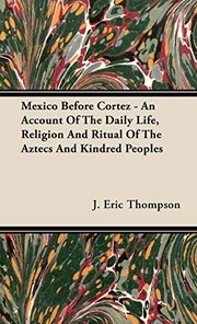 Cover of Mexico before Cortez by John Eric Sidney Thompson