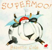 Cover of Supermoo! by Babette Cole
