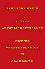Cover of Living autobiographically by Paul John Eakin