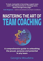 Front cover of Mastering the Art of Team Coaching by Georgina Woudstra
