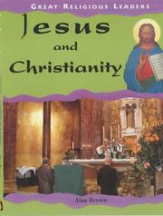 Front cover of Jesus and Christianity (Great Religious Leaders) by Alan Brown
