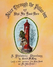 Front cover of Alice through the pillar-box and what she found there by Gerald M. King