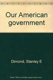 Cover of Our American Government by Stanley E. Dimond