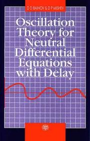 Front cover of Oscillation theory for neutral differential equations with delay by D. Baĭnov