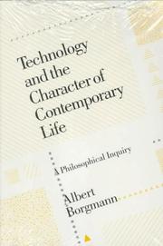 Front cover of Technology and the character of contemporary life by Albert Borgmann