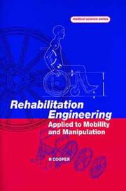 Front cover of Rehabilitation engineering applied to mobility and manipulation / Rory A. Cooper by Rory A. Cooper