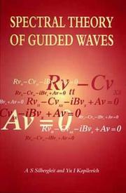Front cover of Spectral theory of guided waves by A. S. Zilʹbergleĭt