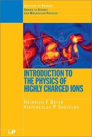 Front cover of INTRODUCTION TO THE PHYSICS OF HIGHLY CHARGED IONS by H. F. BEYER