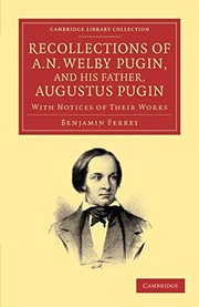 Front cover of Recollections of A.N. Welby Pugin and his father Augustus Pugin by Benjamin Ferrey