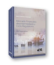 Cover of Mercado Financiero desintermediado y Ciclo Regulatorio by Emilio Eiranova Encinas