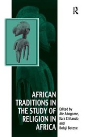 Cover of African traditions in the study of religion in Africa by Afeosemime U. Adogame