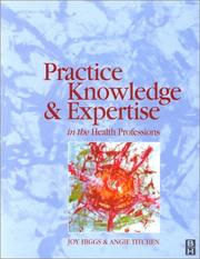 Front cover of Practice knowledge and expertise in the health professions by Joy Higgs