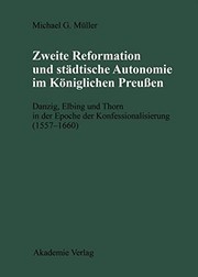 Front cover of Zweite Reformation und städtische Autonomie im Königlichen Preussen by Michael G. Müller