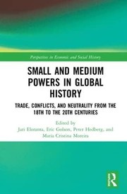 Front cover of Small and Medium Powers in Global History by Jari Eloranta