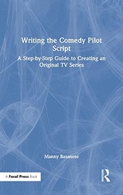 Cover of Writing the Comedy Pilot Script by Manny Basanese