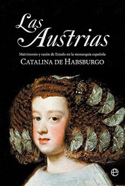 Front cover of Las Austrias by Catalina de Habsburgo