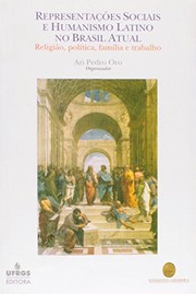 Cover of REPRESENTACOES SOCIAIS E HUMANISMO LATINO NO BRASIL ATUAL : RELIGIAO, POLITICA, FAMILIA E TRABALHO by Ari Pedro Oro