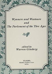 Cover of Wynnere and Wastoure ; and, The Parlement of the thre ages by Warren Ginsberg