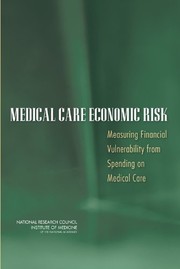 Front cover of Medical Care Economic Risk by Panel on Measuring Medical Care Risk in Conjunction with the New Supplemental Income Poverty Measure