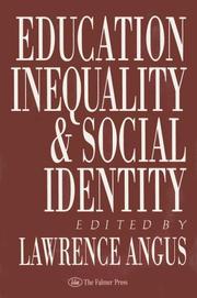 Front cover of Education, inequality, and social identity by Lawrence B. Angus