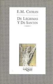 Front cover of De Lagrimas Y De Santos by Emil Cioran