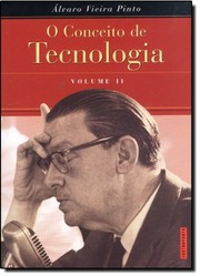 Cover of O Conceito de Tecnologia by Alvaro Vieira Pinto