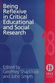Front cover of Being Reflexive in Critical and Social Educational Research (Social Research and Educational Studies Series) by G. Shacklock