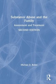 Front cover of Substance Abuse and the Family by Michael D. Reiter