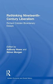 Front cover of Rethinking nineteenth-century liberalism by Anthony Howe