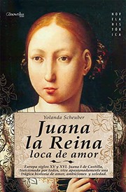 Front cover of Juana la Reina, loca de amor by Yolanda Scheuber