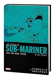 Front cover of Golden Age Sub-Mariner by Bill Everett - The Pre-War Years by Marvel Comics